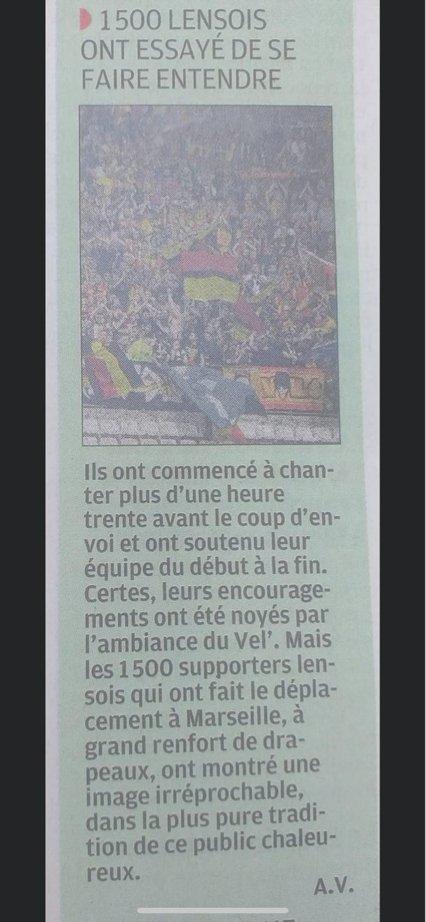 "1500 Lensois ont essayé de se faire entendre" a titré le journal marseillais "La Provence"